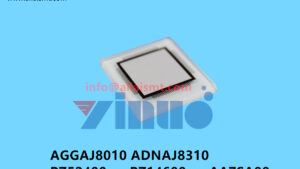 AGGAJ8010 ADNAJ8310 PZ52400 PZ14600 AA7SA00 GGAJ0100 AGGAJ8012 XPF NXT Glass chip