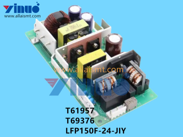 T61957 T69376 LFP150F-24-JIY 24V 6.3A NXT Power Supply