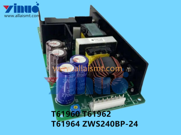 T61960 T61962 T61964 ZWS240BP-24 NXT Power Supply