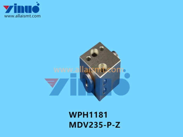 WPH1181 MDV235-P-Z FUJI CP6 Vacuum Valve